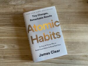 Atomic Habits, Tiny Changes, Remarkable Results