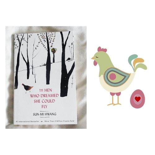 The Hen Who Dreamed She Could Fly by Sun-mi Hwang