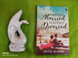 Happily Married Happily Divorced, Swati Kumari