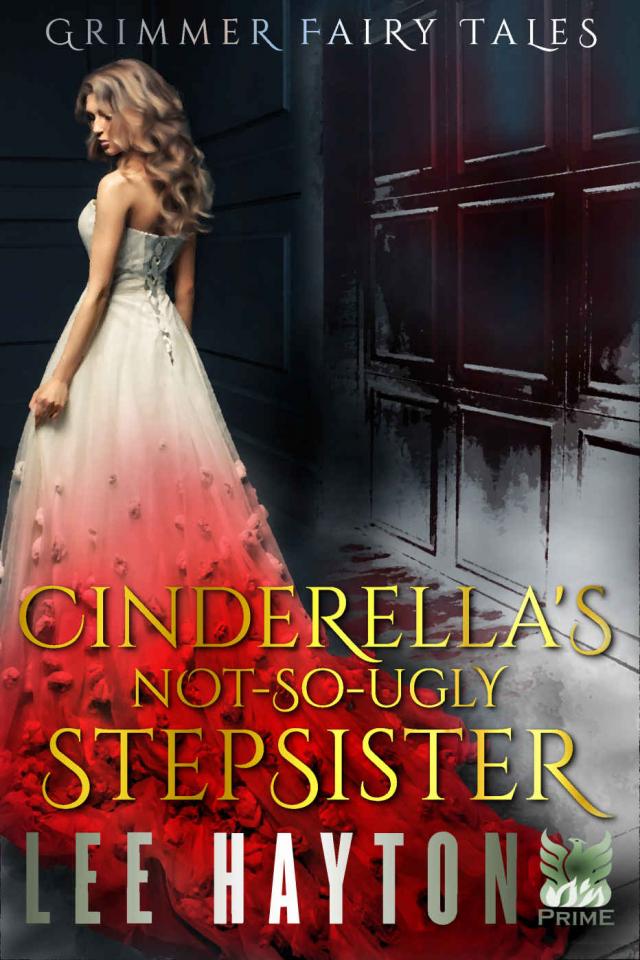 Cinderella’s Not-So-Ugly Stepsister by Lee Hayton