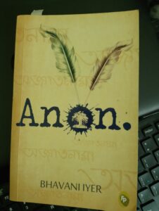 Anon by Bhavani Iyer