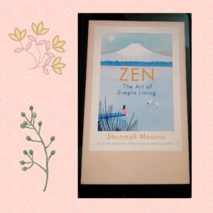 Zen, The Art of Simple Living by Shunmyo Masuno 