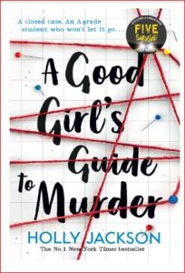 A Good Girl's Guide to Murderby Holly Jackson 