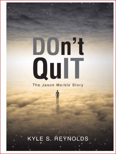 Don't Quit by Kyle S. Reynolds