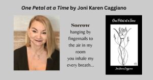 Read more about the article One Petal at a Time by Joni Karen Caggiano